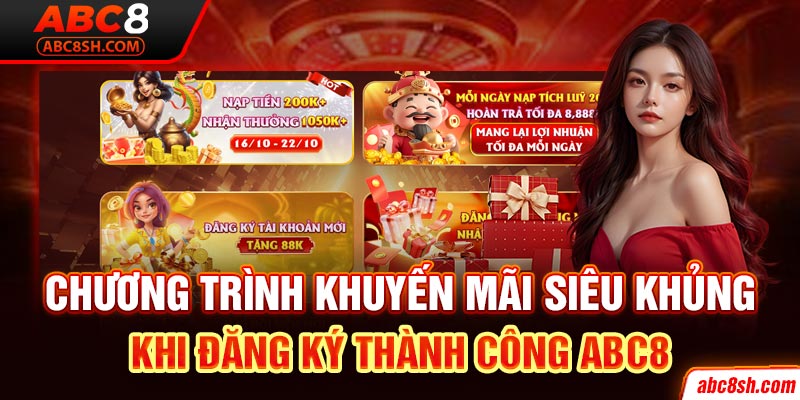 Chương trình khuyến mãi siêu khủng khi đăng ký thành công ABC8